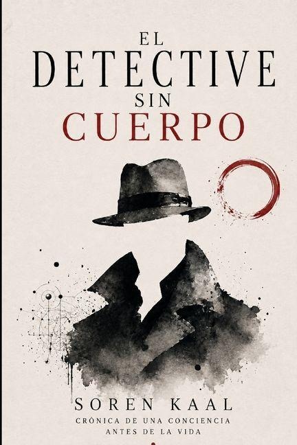 El detective sin cuerpo - Soren Kaal