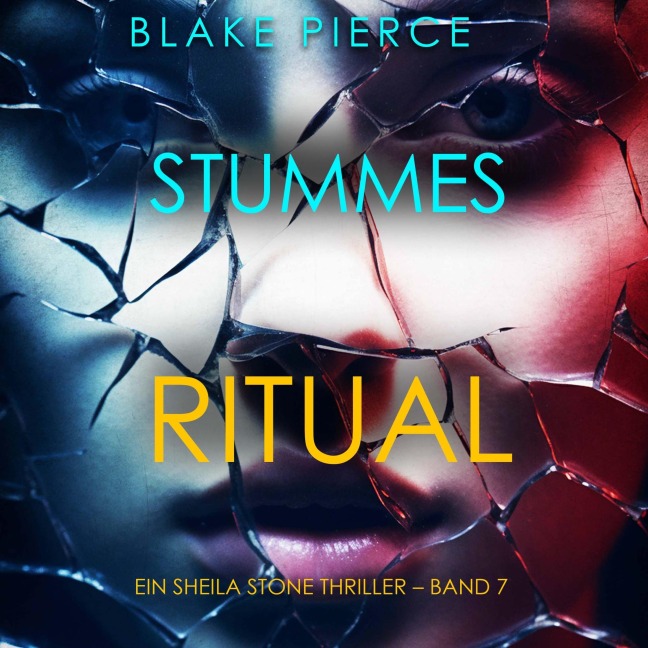 Stummes Ritual (Ein Sheila Stone Thriller ¿ Band 7) - Blake Pierce