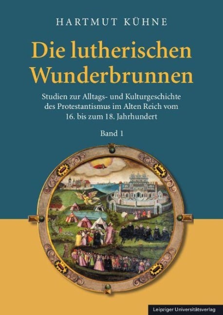 Die lutherischen Wunderbrunnen - Hartmut Kühne