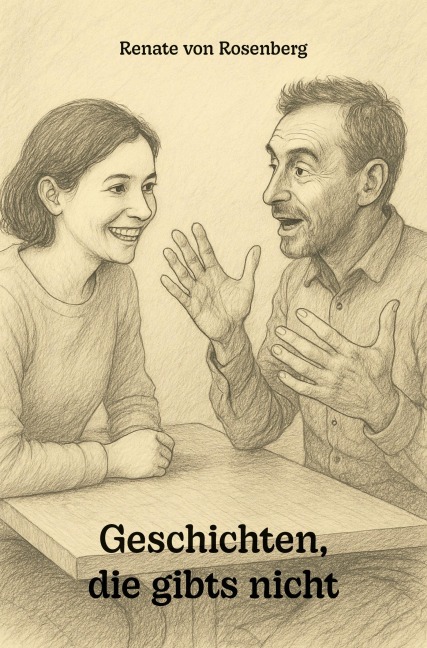 Geschichten, die gibts nicht - Renate von Rosenberg