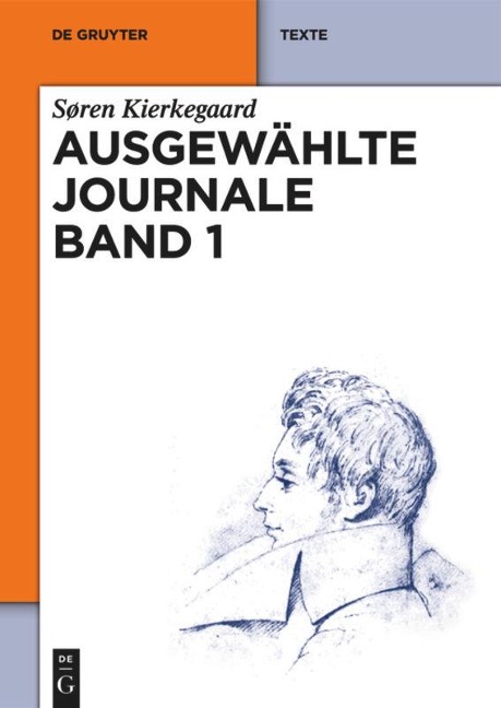 Søren Kierkegaard: Ausgewählte Journale. Band 1 - Søren Kierkegaard