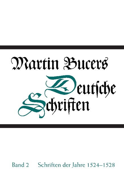 Schriften der Jahre 1524-1528 - Martin Bucer