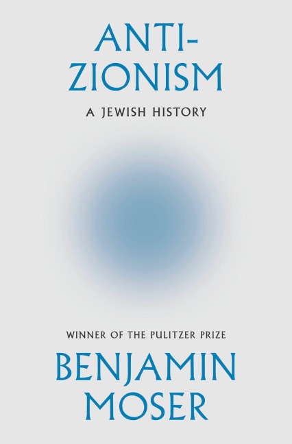 Anti-Zionism - Benjamin Moser