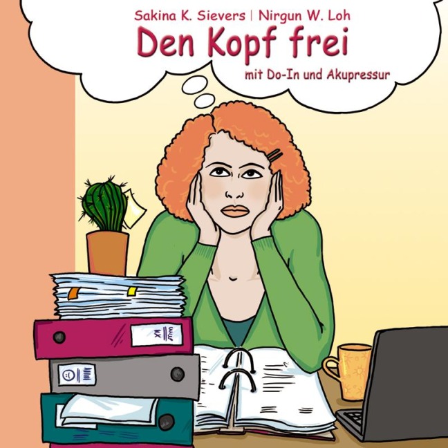 Den Kopf frei mit Do-In und Akupressur - Sakina K. Sievers, Nirgun W. Loh