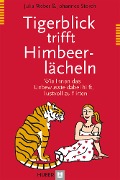 Cover-Bild zum Titel 'Tigerblick trifft Himbeerlächeln' von 'Julia Weber, Johannes Storch'