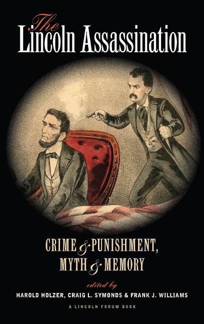 The Lincoln Assassination - Craig L Symonds, Frank J Williams