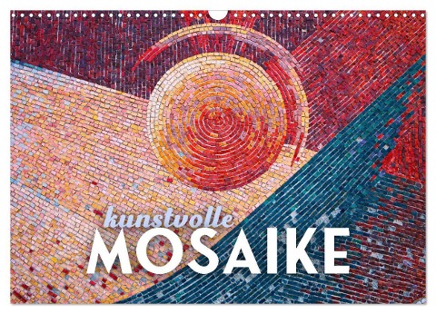 Kunstvolle Mosaike (Wandkalender 2024 DIN A3 quer), CALVENDO Monatskalender - Sf Sf