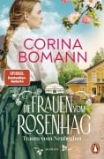 Cover-Bild zum Titel 'Die Frauen vom Rosenhag. Traum vom Neubeginn' von 'Corina Bomann'