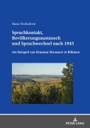 Cover-Bild zum Titel 'Sprachkontakt, Bevölkerungsaustausch und Sprachwechsel nach 1945' von 'Hana Svobodová'