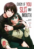 Cover-Bild zum Titel 'Even if you slit my Mouth 01' von 'Akari Kajimoto'