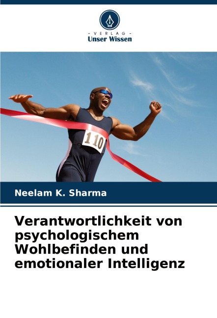 Verantwortlichkeit von psychologischem Wohlbefinden und emotionaler Intelligenz - Neelam K. Sharma