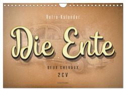 Die Ente, Deux Chevaux, 2CV (Wandkalender 2025 DIN A4 quer), CALVENDO Monatskalender - Peter Roder