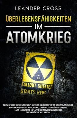 Überlebensfähigkeiten Im Atomkrieg - Leander Cross