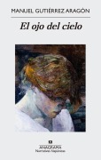 Cover-Bild zum Titel 'El Ojo del Cielo' von 'Manuel Gutierrez Aragon'