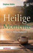 Cover-Bild zum Titel 'Heilige Momente' von 'Stephan Wahle'
