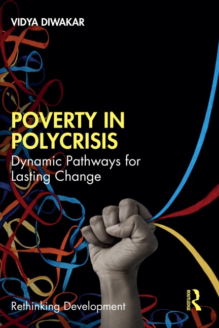 Poverty in Polycrisis - Vidya Diwakar