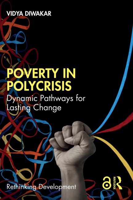 Poverty in Polycrisis - Vidya Diwakar