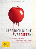 Cover-Bild zum Titel 'Lass dich nicht vergiften!' von 'Joachim Mutter'