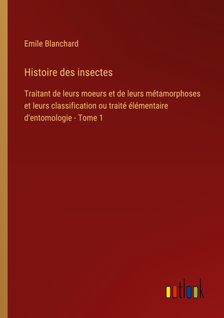 Histoire des insectes - Emile Blanchard