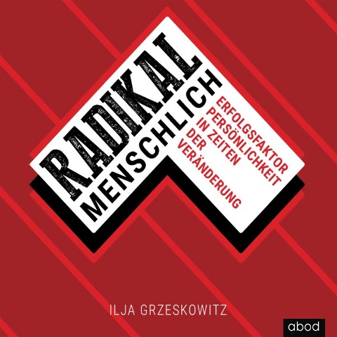 Radikal menschlich - Ilja Grzeskowitz
