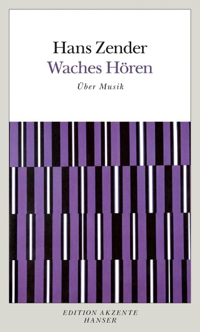 Waches Hören. Über Musik - Hans Zender