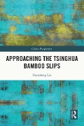 Cover-Bild zum Titel 'Approaching the Tsinghua Bamboo Slips' von 'Guozhong Liu'