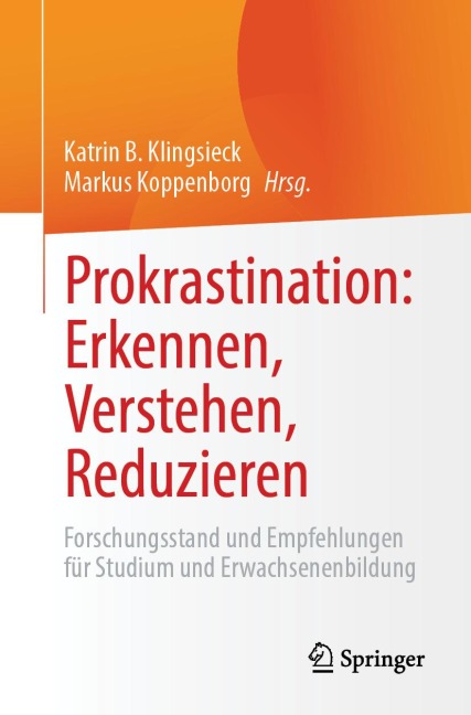 Prokrastination: Erkennen, Verstehen, Reduzieren - 