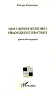Cover-Bild zum Titel 'Faire l'histoire des théories pédagogiques et didactiques' von 'Philippe Sarremejane'
