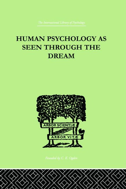 Human Psychology as Seen Through the Dream - Julia Turner