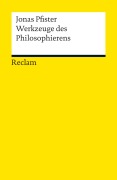 Cover-Bild zum Titel 'Werkzeuge des Philosophierens' von 'Jonas Pfister'