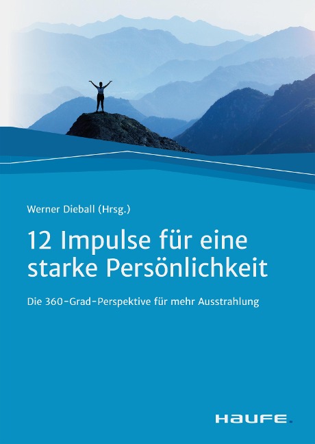Zwölf Impulse für eine starke Persönlichkeit - 