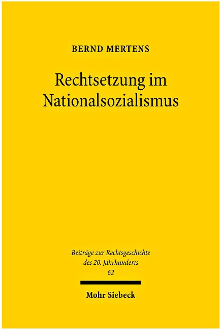Rechtsetzung im Nationalsozialismus - Bernd Mertens