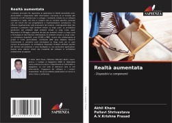 Cover-Bild zum Titel 'Realtà aumentata' von 'Akhil Khare, Pallavi Shrivastava, A. V. Krishna Prasad'