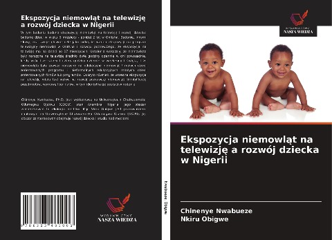 Ekspozycja niemowl¿t na telewizj¿ a rozwój dziecka w Nigerii - Chinenye Nwabueze, Nkiru Obigwe