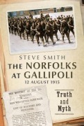 Cover-Bild zum Titel 'The Norfolks at Gallipoli 12 August 1915' von 'Steve Smith'