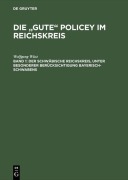 Cover-Bild zum Titel 'Der Schwäbische Reichskreis, unter besonderer Berücksichtigung Bayerisch-Schwabens' von 'Wolfgang Wüst'