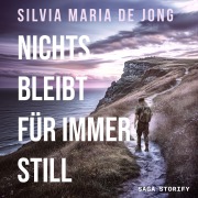 Cover-Bild zum Titel 'Nichts bleibt für immer still' von 'Silvia Maria de Jong'