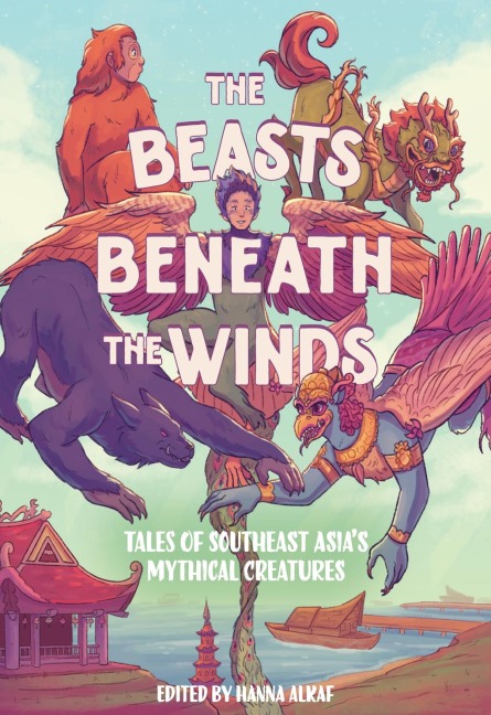 The Beasts Beneath the Winds - Hanna Alkaf