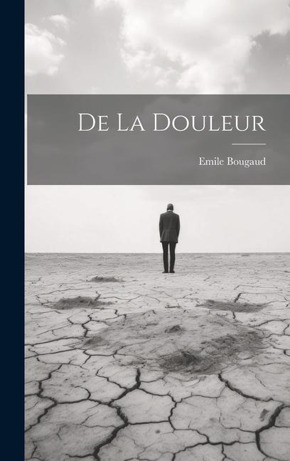 De La Douleur - Emile Bougaud