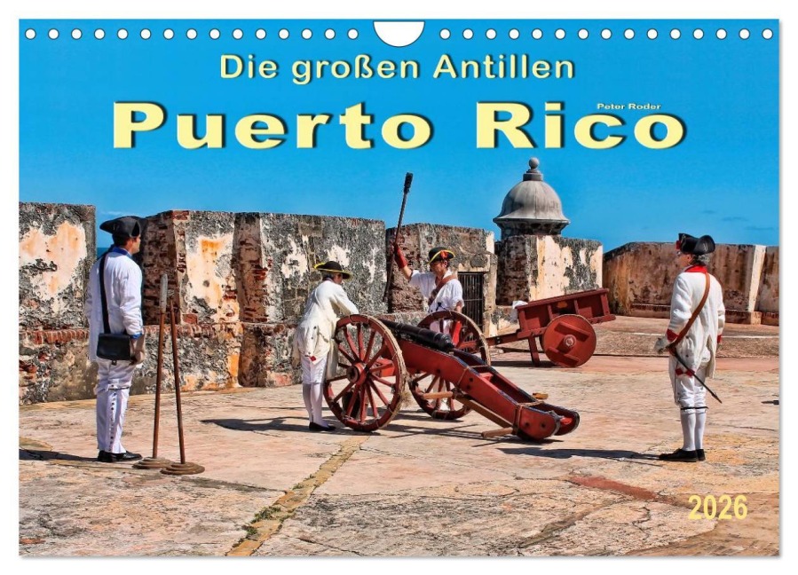 Die großen Antillen - Puerto Rico (Wandkalender 2026 DIN A4 quer), CALVENDO Monatskalender - Peter Roder