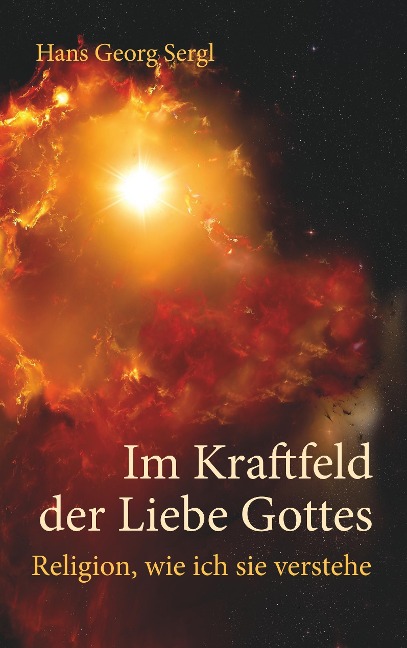 Im Kraftfeld der Liebe Gottes - Hans Georg Sergl