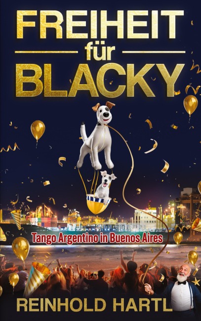 Freiheit für Blacky - Reinhold Hartl