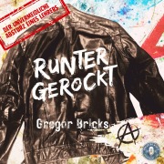 Cover-Bild zum Titel 'Runtergerockt' von 'Gregor Bricks'