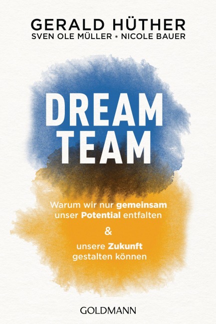 Dream-Team - Gerald Hüther, Nicole Bauer