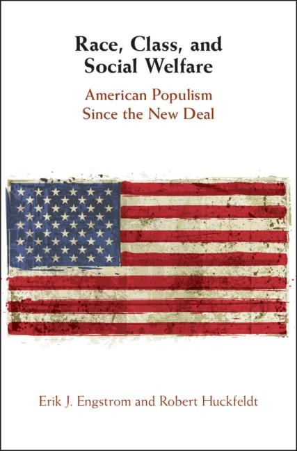 Race, Class, and Social Welfare - Erik J Engstrom, Robert Huckfeldt