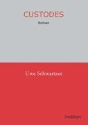 Custodes - Uwe Schwartzer