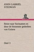 Cover-Bild zum Titel 'Reize naar Surinamen en door de binnenste gedeelten van Guiana - Deel 3' von 'John Gabriël Stedman'