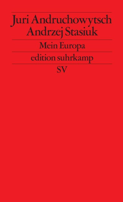 Mein Europa - Juri Andruchowytsch, Andrzej Stasiuk