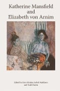 Katherine Mansfield and Elizabeth von Arnim - 