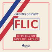 Cover-Bild zum Titel 'Flic: un journaliste a infiltré la police' von 'Valentin Gendrot'